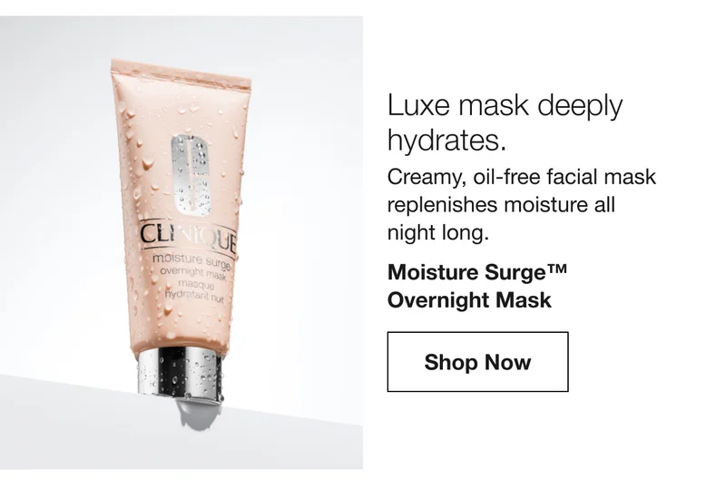 Luxe mask deeply hydrates. | Creamy, oil-free facial mask replenishes moisture all night long. Moisture Surge™ Overnight Mask | Shop Now