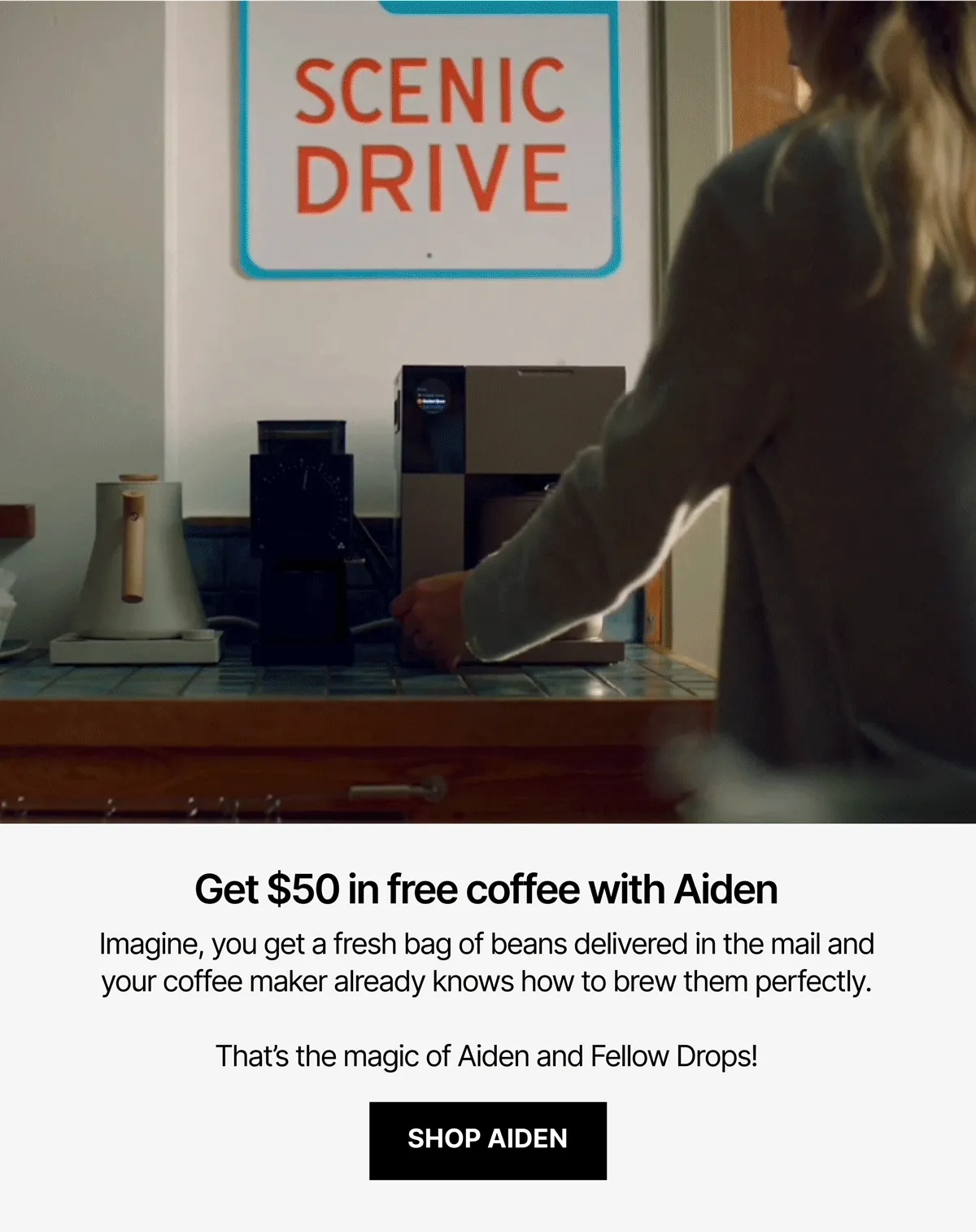 Get $50 in free coffee with Aiden. That's the magic of Aiden and Fellow Drops!