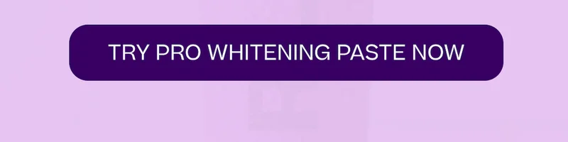 Try PRO Whitening Paste Now!