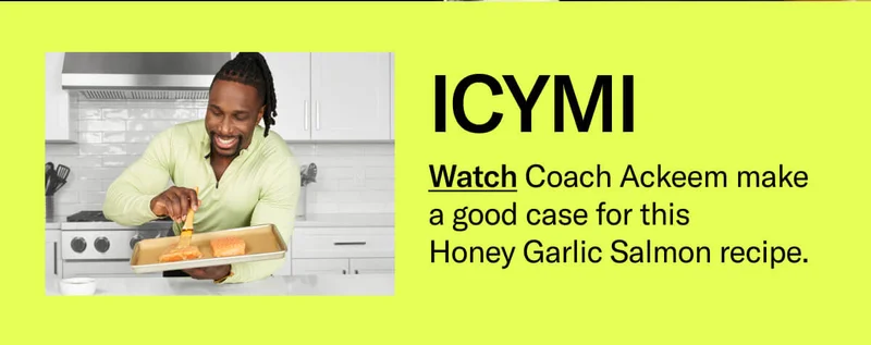 ICYMI Watch Coach Ackeem make a good case for this Honey Garlic Salmon recipe.