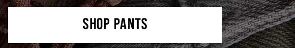 Shop Pants