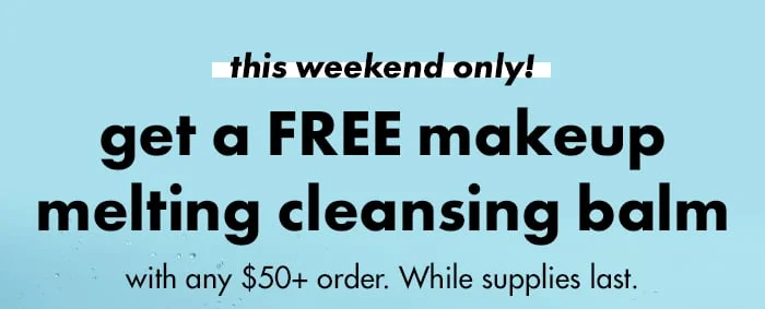 get a FREE makeup melting cleansing balm