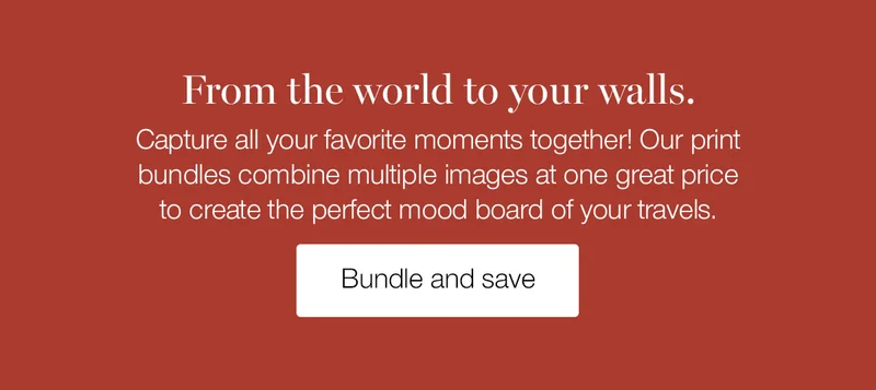 From the world to your walls. Capture all your favorite moments together. Our print bundles combine multiple images at one great price to create the perfect mood board of your travels.