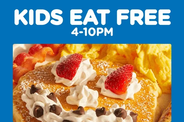 Kids Eat FREE Every Day From 4-10pm