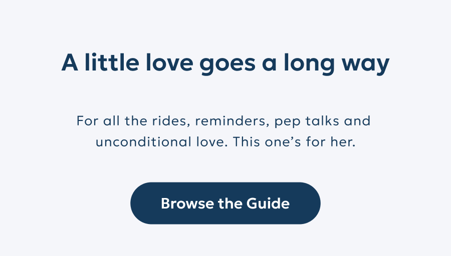 A little love goes a long way. For all the rides, reminders, pep talks and  unconditional love. This one’s for her.
