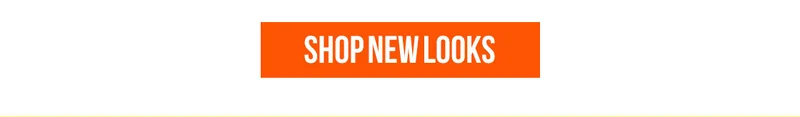 SHOP NEW LOOKS
