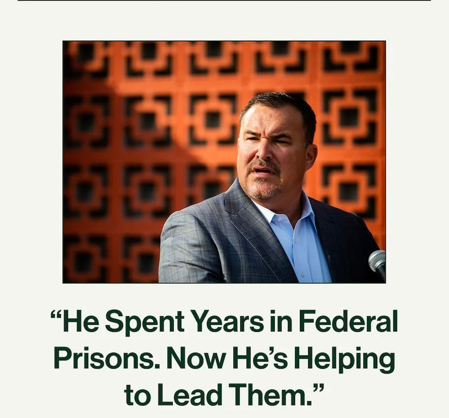“He Spent Years in Federal Prisons. Now He’s Helping to Lead Them.”