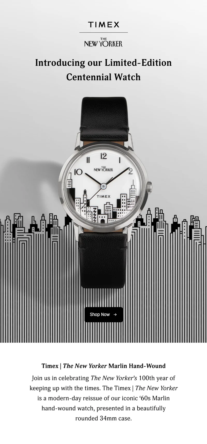 TIMEX | THE NEW YORKER | Introducing our Limited-Edition Centennial Watch | Timex | The New Yorker Marlin Hand-Wound | Join us in celebrating The New Yorker's 100th year of keeping up with the times. The Timex | The New Yorker is a modern-day reissue of our iconic '60s Marlin hand-wound watch, presented in a beautifully rounded 34mm case.