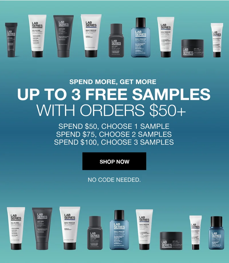 SPEND MORE, GET MORE | UP TO 3 FREE SAMPLES WITH ORDERS $50+ | SPEND $50, CHOOSE 1 SAMPLES | SPEND $75, CHOOSE 2 SAMPLES | SPEND $100, CHOOSE 3 SAMPLES | SHOP NOW | No Code Needed