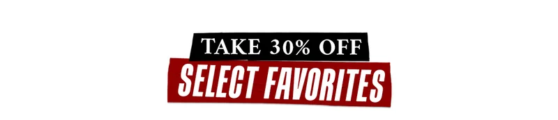 Take 30% Off Select Favorites