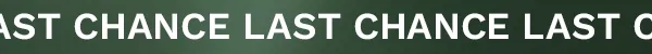Last chance