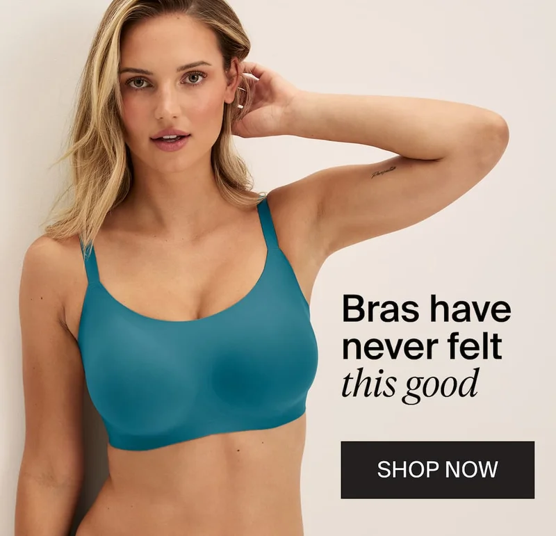 Bras have never felt this good. SHOP NOW