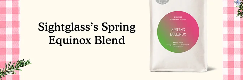 Shop Sightglass's Spring Equinox Blend