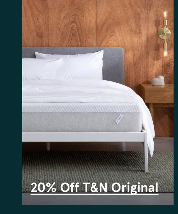 20% Off T&N Original