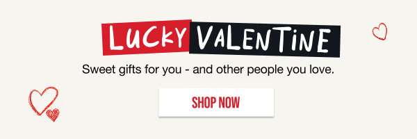 Lucky Valentine Shop Now