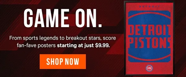 Game On. From sports legends to breakout stars, score fan-fave posters starting at $9.99.