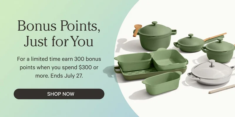 Bonus Points, Just for You - For a limited time earn 300 bonus points when you spend $300 or more. Ends July 27.