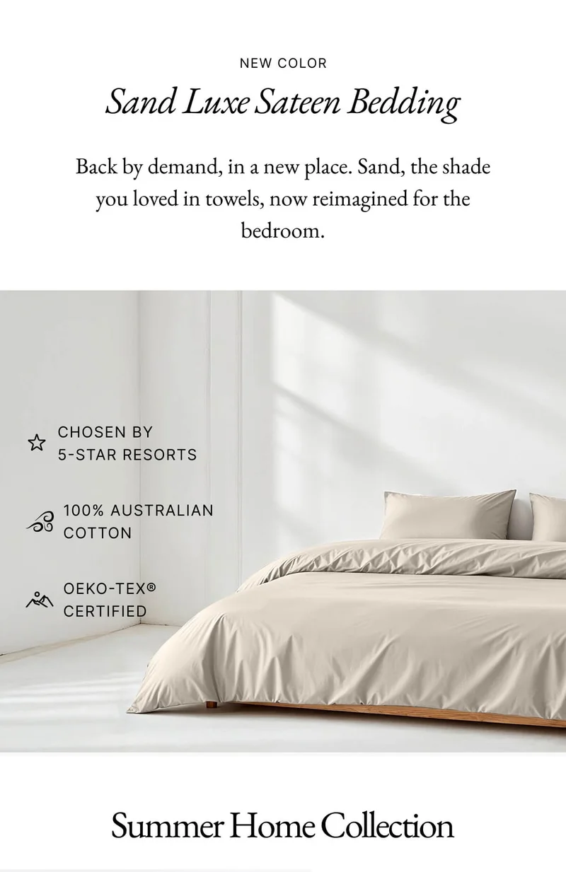 NEW COLOR Sand Luxe Sateen Bedding Back by demand, in a new place. Sand, the shade you loved in towels, now reimagined for the bedroom.
