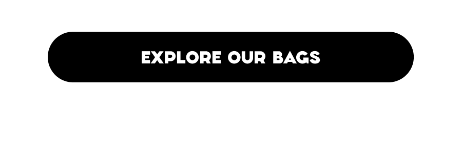 Explore our bags