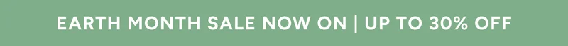 Earth Month Sale now on!