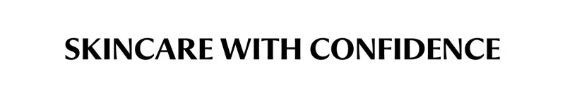 Skincare With Confidence