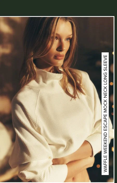 WAFFLE WEEKEND ESCAPE MOCK NECK LONG SLEEVE