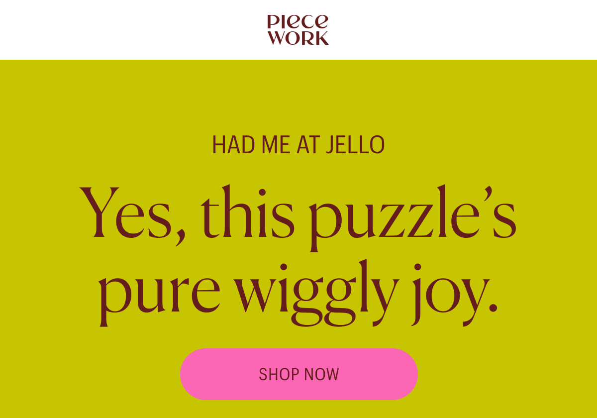 Had Me At Jello: Yes, this puzzle pure wiggly joy. Shop Now