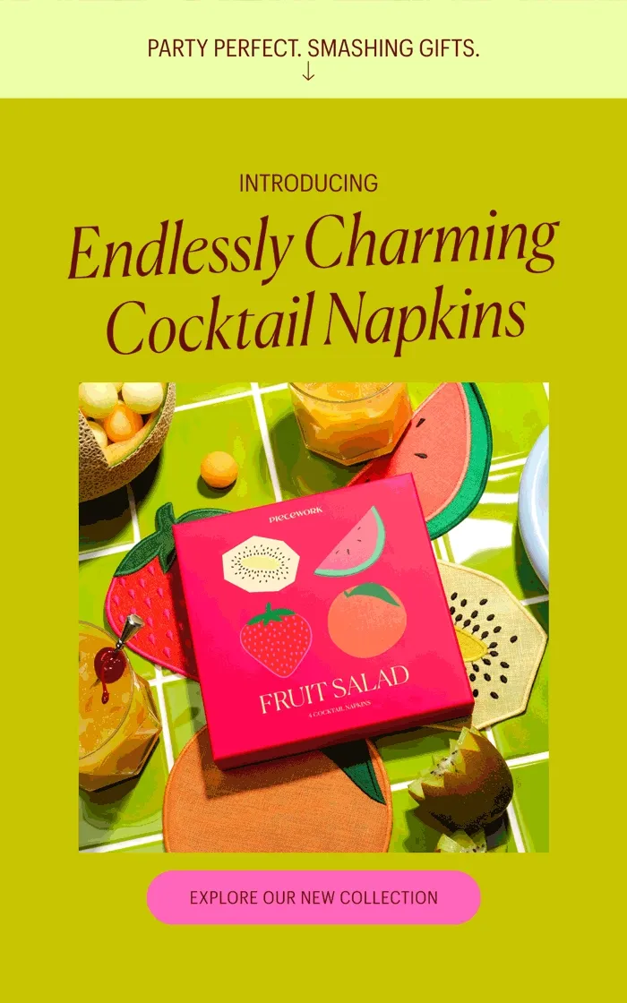 Introducing: Endlessly Charming Cocktail Napkins. Exlore our new collection.