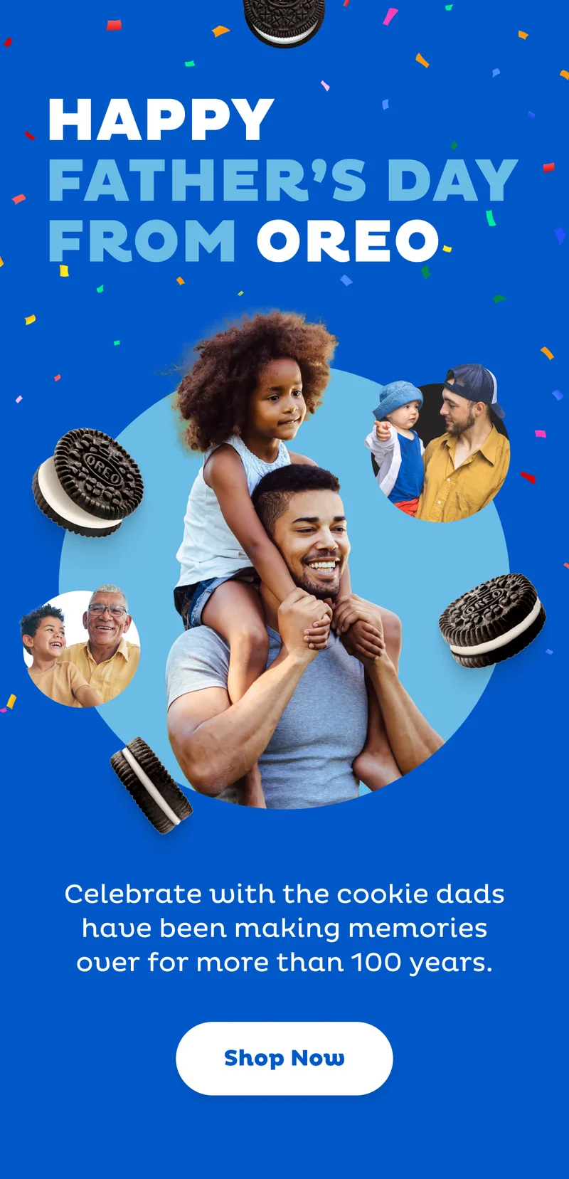 Happy Father's Day. Shop Dad's favorite cookie.