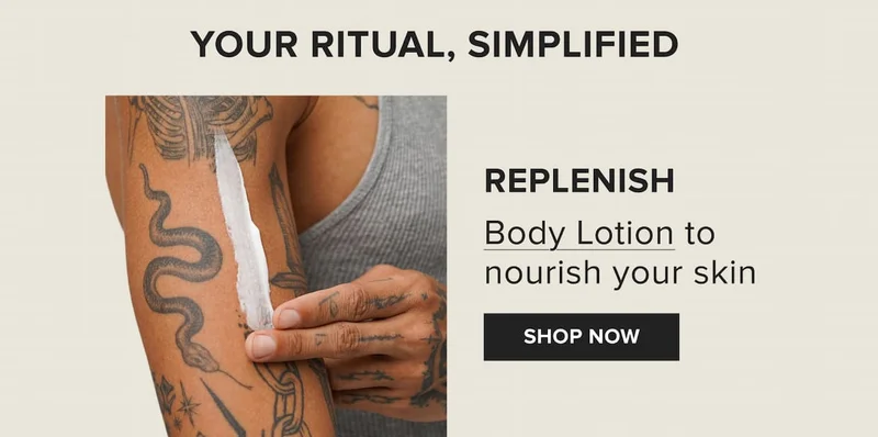 your ritual, simplified. Body lotion to nourish your skin.