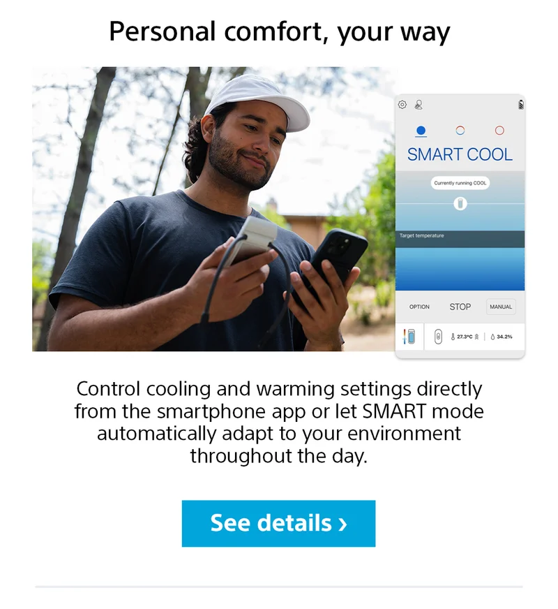 Personal comfort, your way | Smart Cool | Control cooling and warming settings directly from the smartphone app or let SMART mode automatically adapt to your environment throughout the day. See details