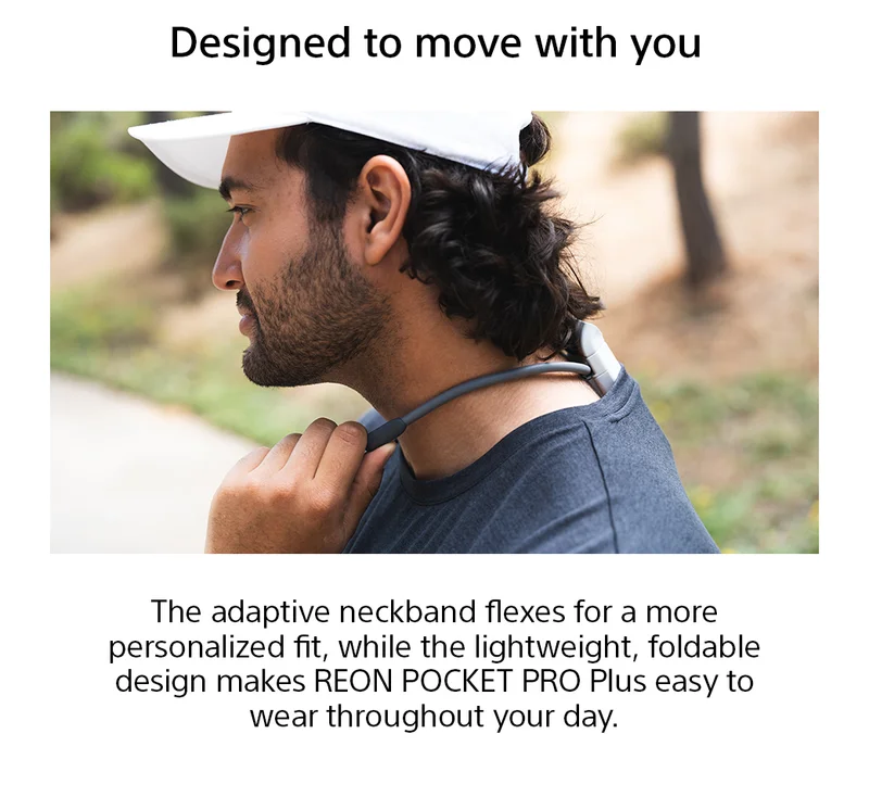 Designed to move with you | The adaptive neckband flexes for a more personalized fit, while the lightweight, foldable design makes REON POCKET PRO Plus easy to wear throughout your day.