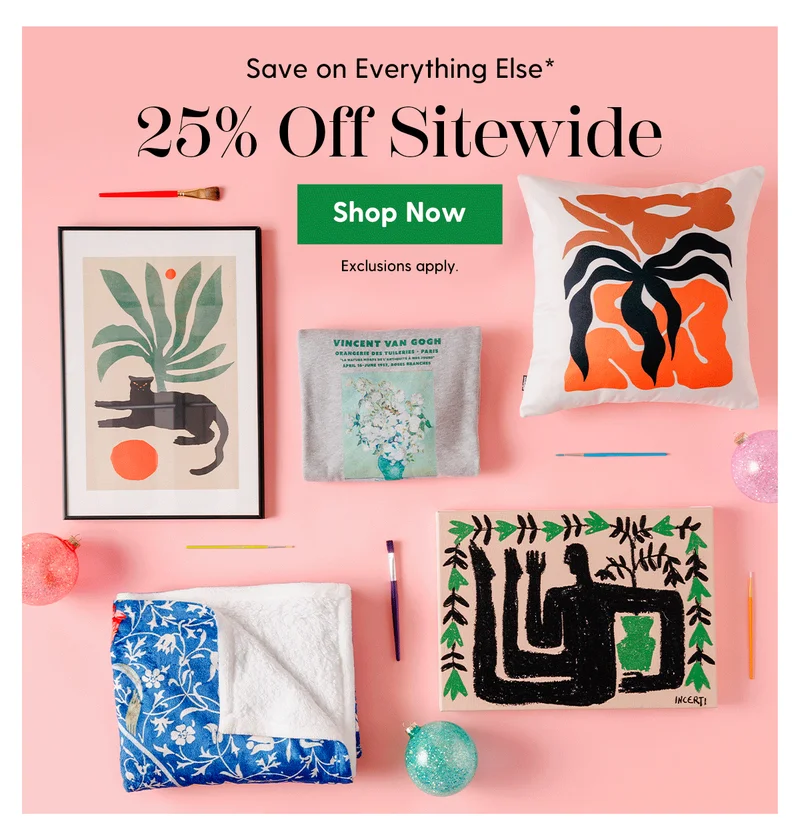 Save on Everything Else* | 25% Off Sitewide | Shop Now | Exclusions Apply.