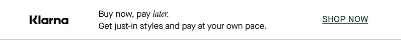Klarna - Buy now, pay later.