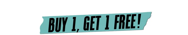 Buy 1 Get 1 Free!