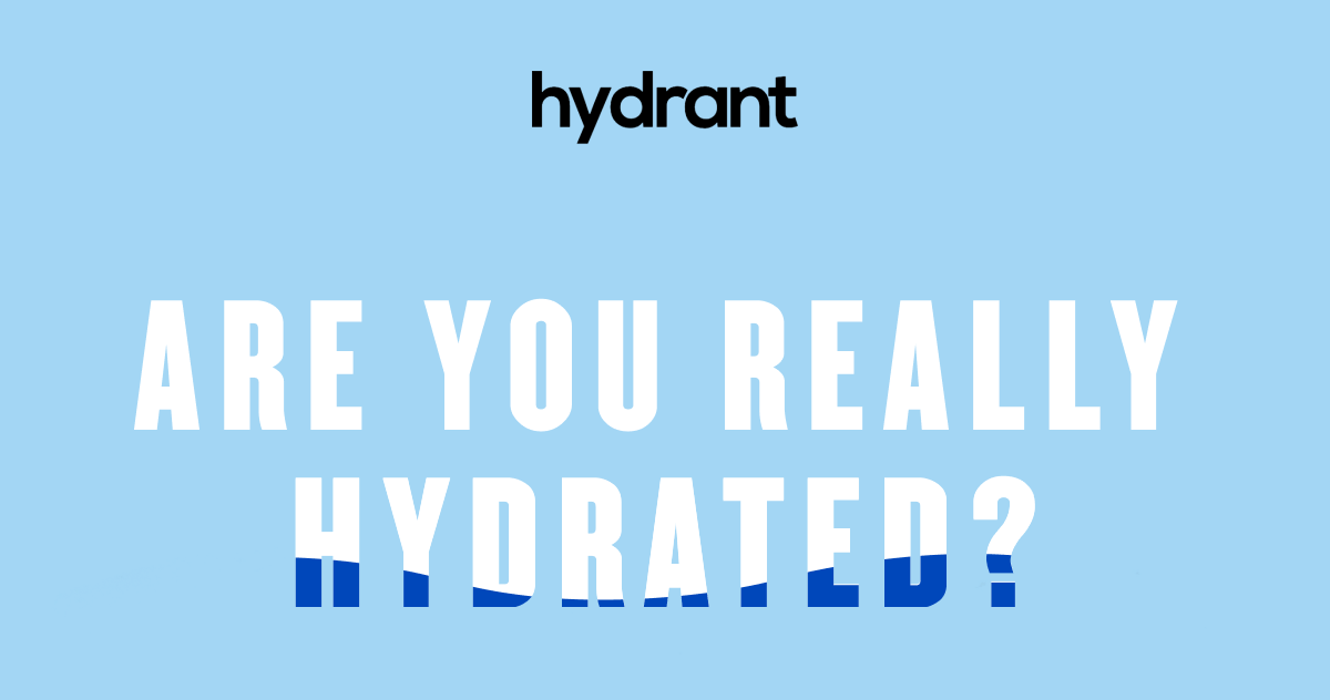 ARE YOU REALLY HYDRATED