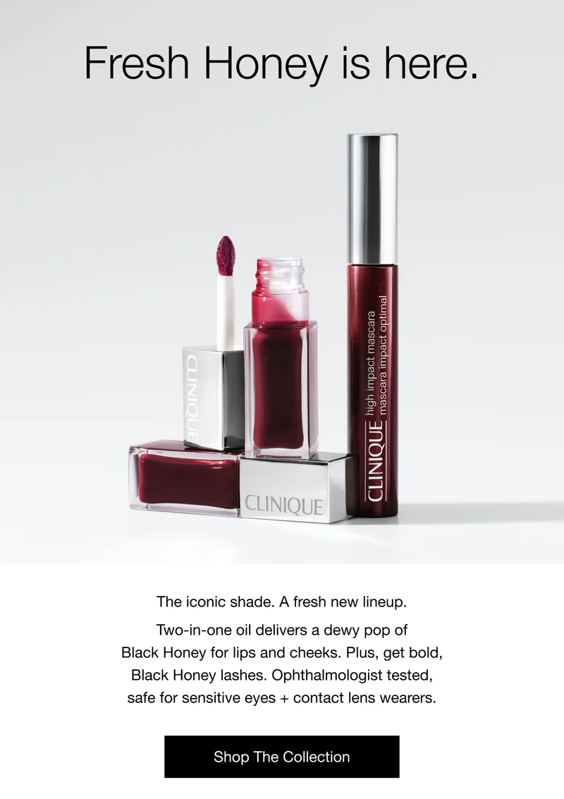 Fresh Honey is here. | The iconic shade. A fresh new lineup. Two-in-one oil delivers a dewy pop of Black Honey for lips and cheeks. Plus, get bold, Black Honey lashes. Ophthalmologist tested, safe for sensitive eyes + contact lens wearers. | shop the collection