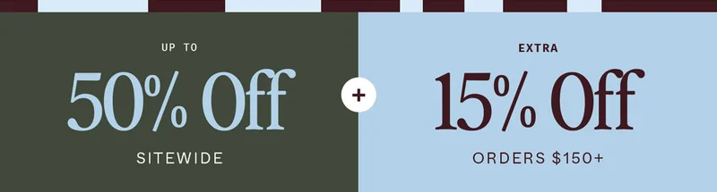 Up to 50% Off Sitewide + Extra 15% Off Orders $150+