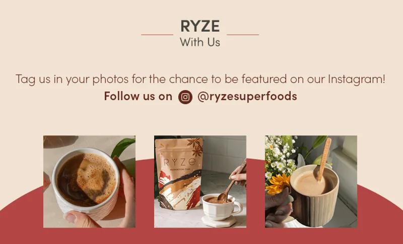 Ryze With Us. | Tag us in your photos for the chance to be featured on our Instagram! | Follow us on @ryzesuperfoods