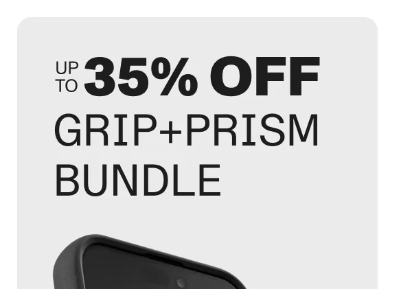 Up to 35% off Grip + Prism bundles