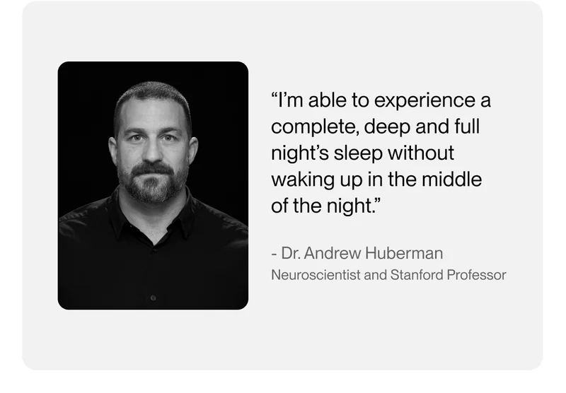 “I’m able to experience a complete, deep and full night’s sleep without waking up in the middle of the night.”