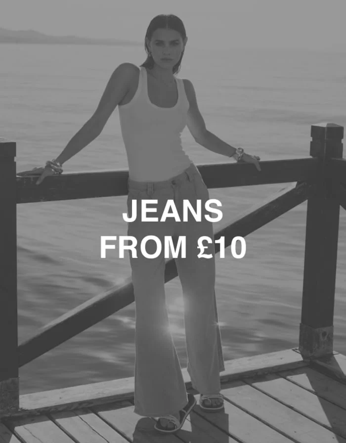 Jeans from £10