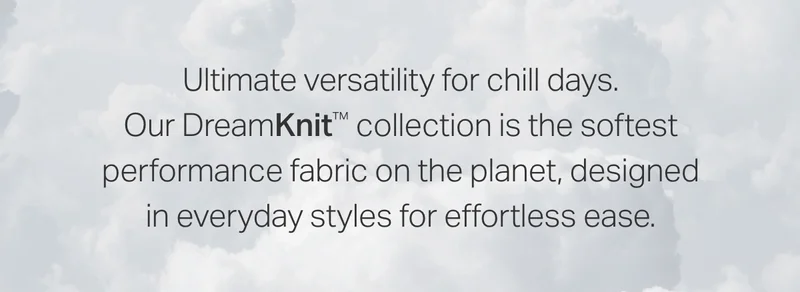 Ultimate versatility for chill days.