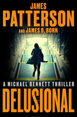 BOOK | Delusional: A Michael Bennett Thriller By James Patterson