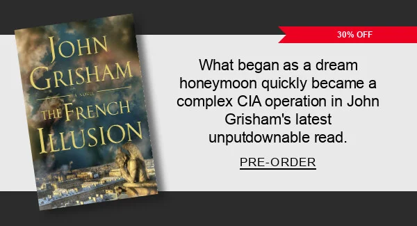 30% Off What began as a dream honeymoon quickly became a complex CIA operation in John Grisham’s latest unputdownable read. PRE-ORDER