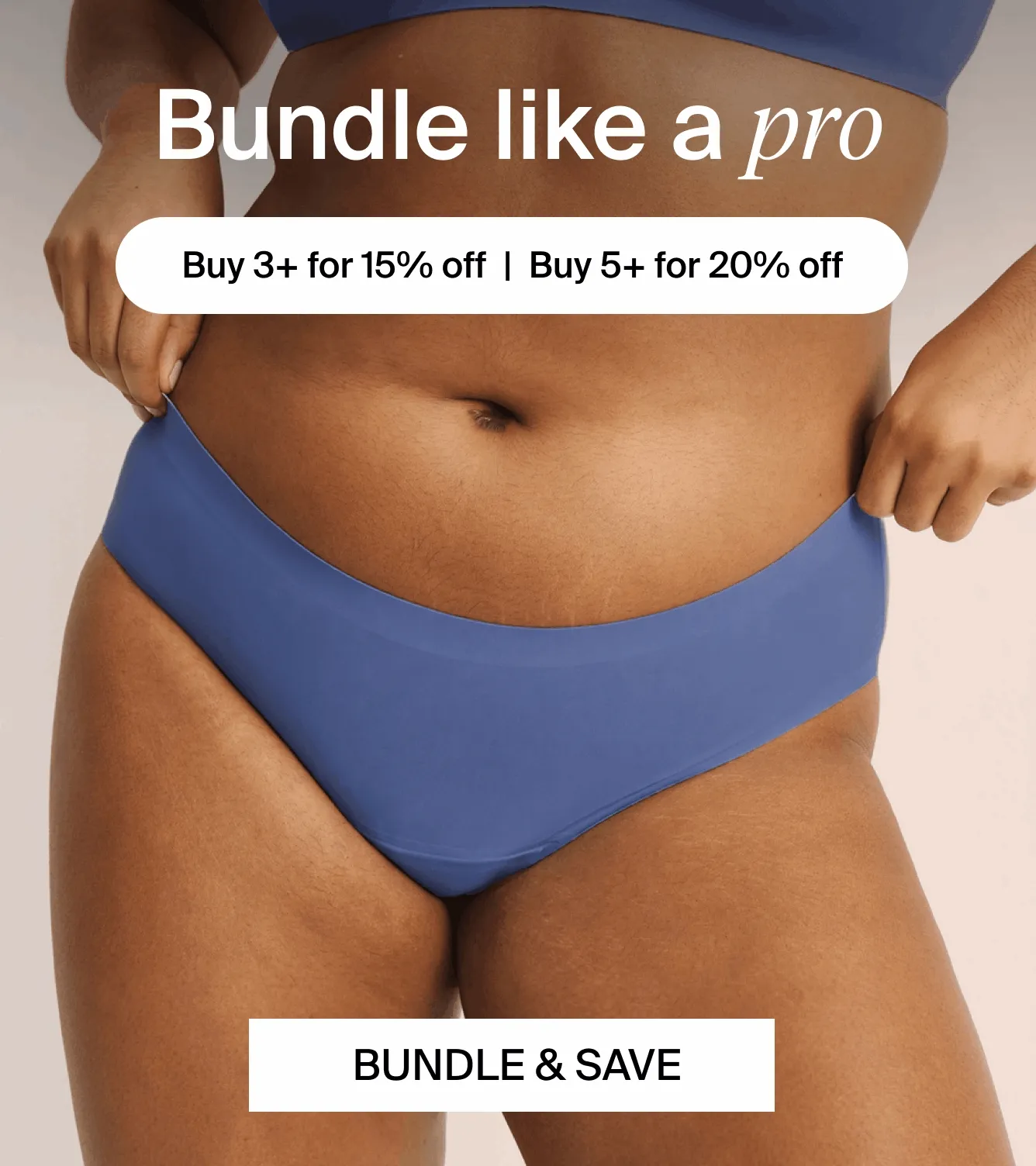 Bundle like a pro Buy 3+ for 15% off | Buy 5+ for 20% off. Bundle & Save
