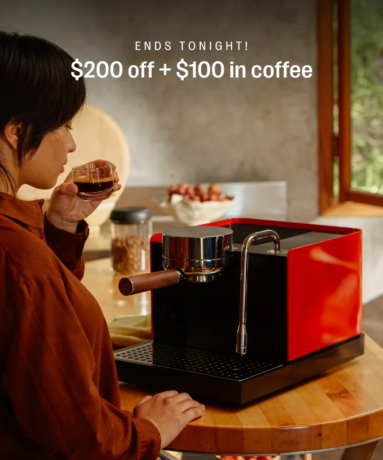 Ends tonight! $200 off + $100 in coffee