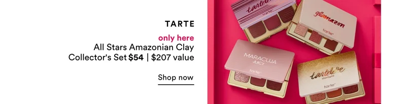 Tarte | Only here | All Stars Amazonian Clay Collector's Set | $54 | $207 value | Shop now