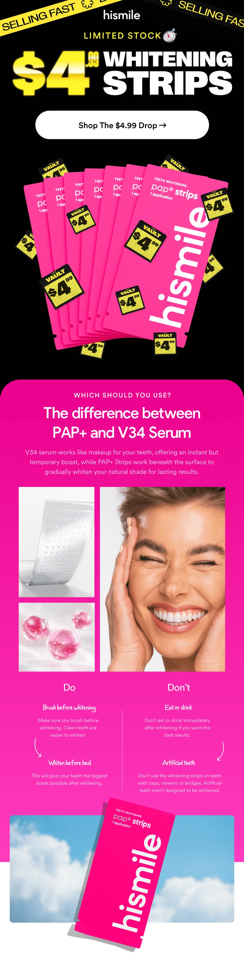 $4.99  Whitening Strips. Limited stock. Shop the drop.