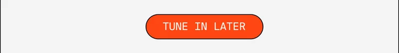 Tune In Later